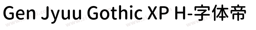 Gen Jyuu Gothic XP H字体转换 Gen Jyuu Gothic XP H字体转换